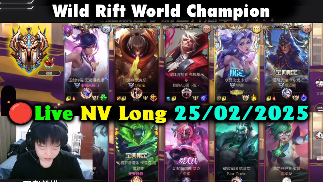 Wild Rift Live NV Long - Show Full Setting Wild Rift World Champion | 9 Gameplay Challenger rank