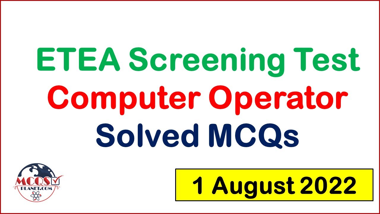 ETEA Screening Test for the Post of Computer Operator Various Department KPK | 1st August 2022