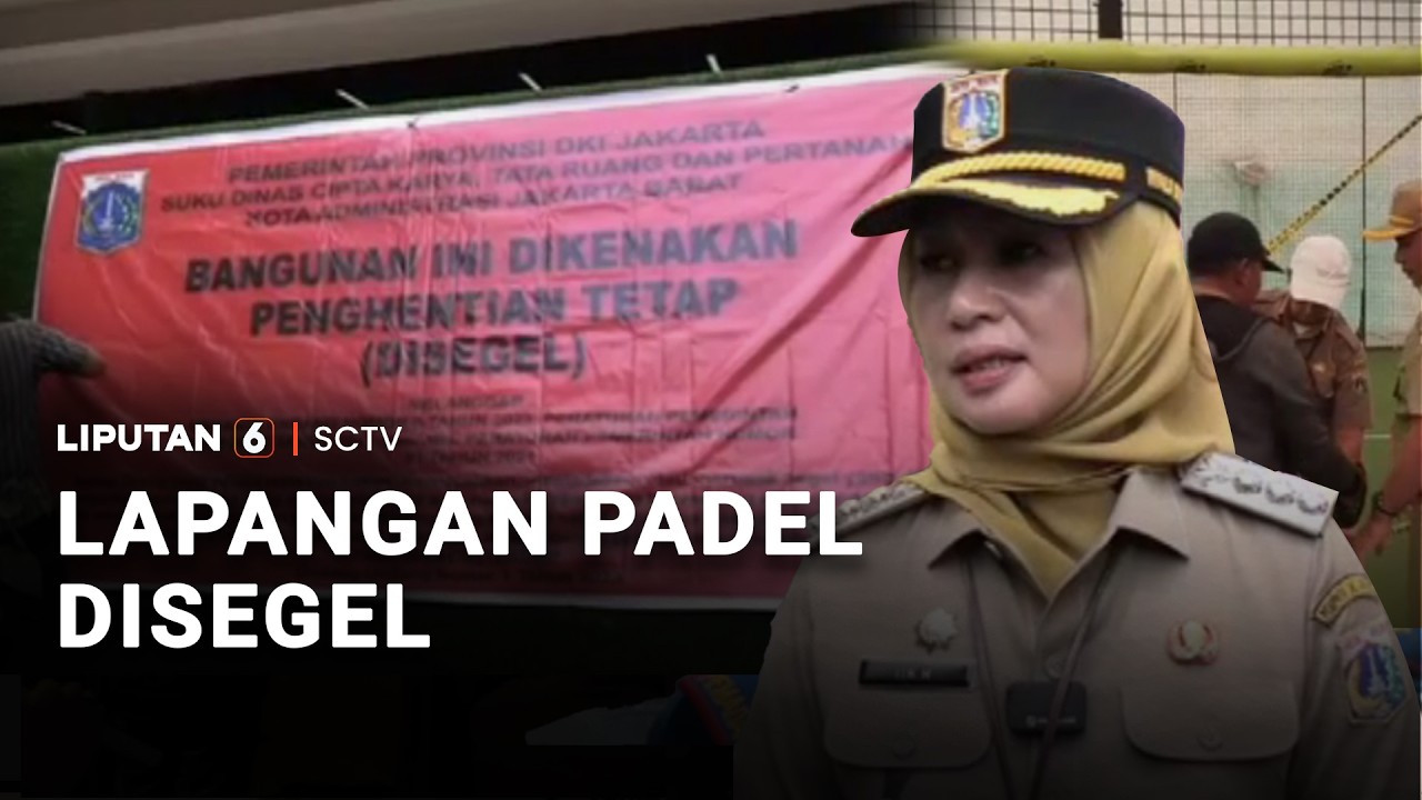 Tak Miliki Izin Lengkap, Lapangan Padel Disegel | Liputan 6