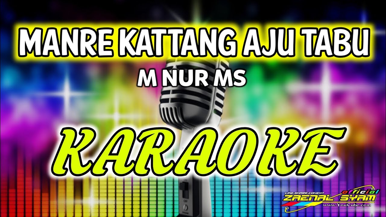 Manre Kattang Aju Tabu-M NUR MS versi_karaoke HD/mzs channel