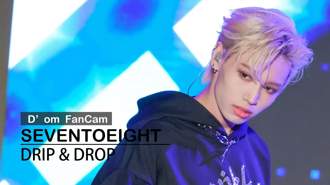 20251003 [永和星光派對] SEVENTOEIGHT - DRIP&DROP (D’om FanCam)