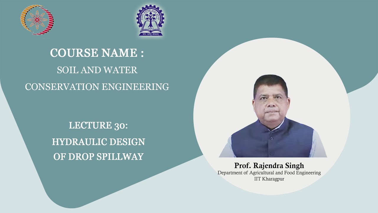 Lecture 30 : Hydraulic Design of Drop Spillway