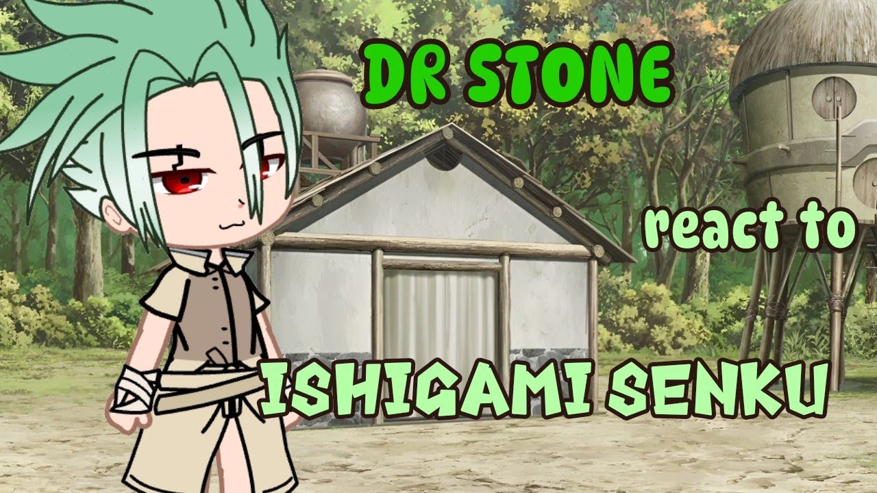Dr stone react to Senku | Dr. Stone