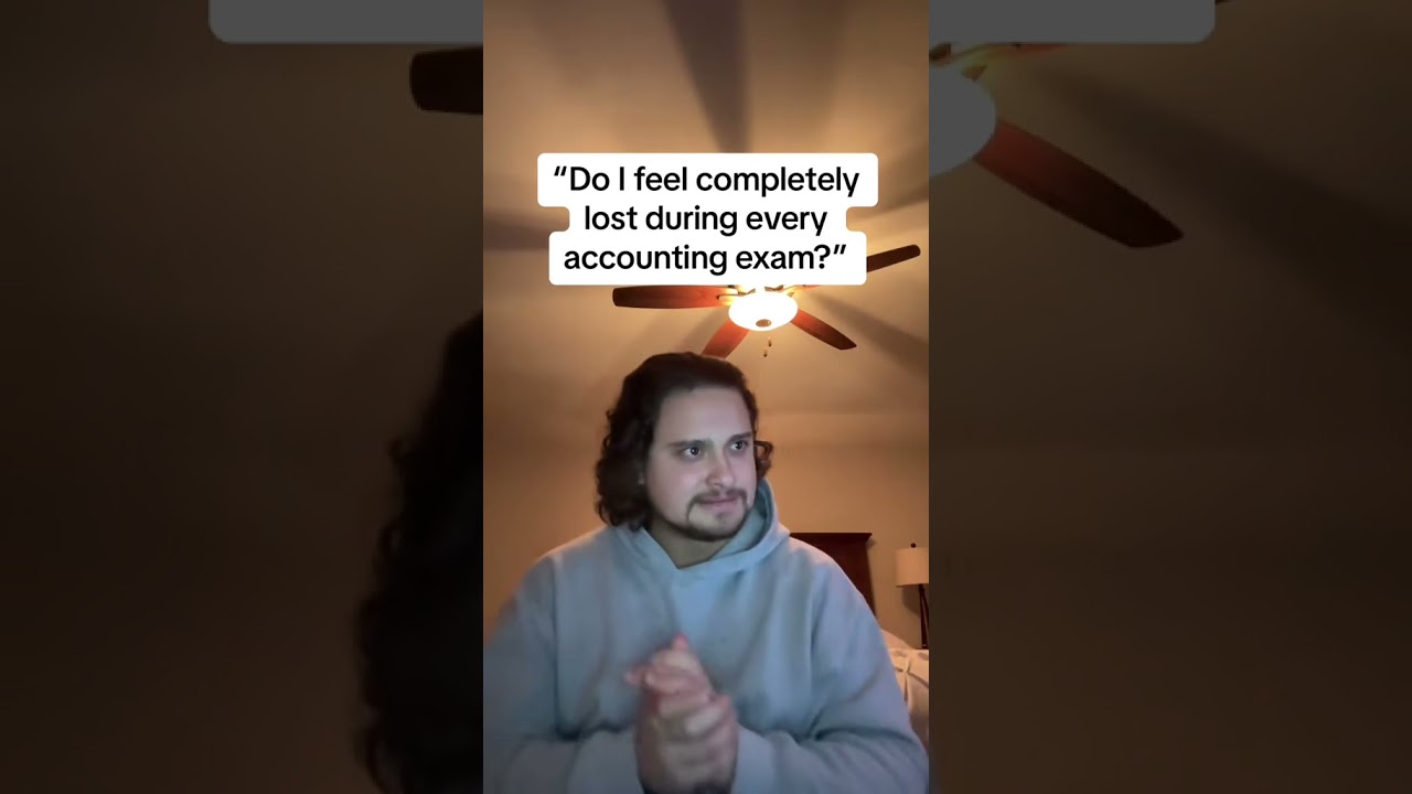 Do I feel completely lost during every accounting exam??? Uh…..