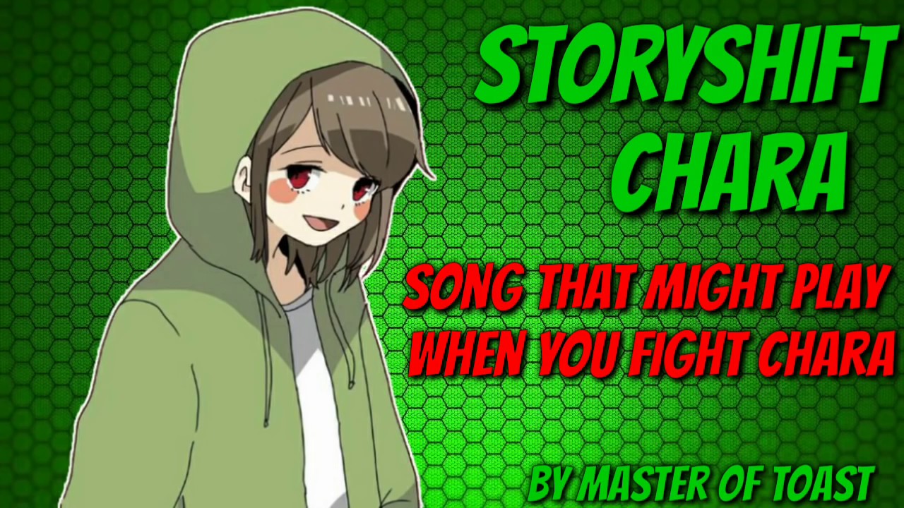 [Storyshift] SONG THAT MIGHT PLAY WHEN YOU FIGHT CHARA