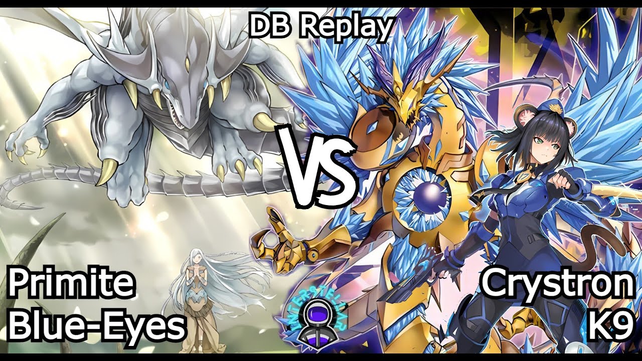 Primite Blue-Eyes vs Crystron K9 | DB Replay