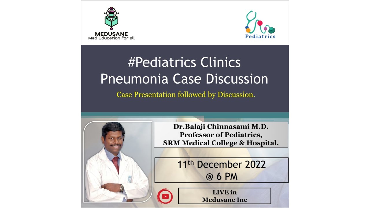 Pnemonia Case Discussion | Pediatrics | Dr Balaji Chinnasami M.D., | Medusane