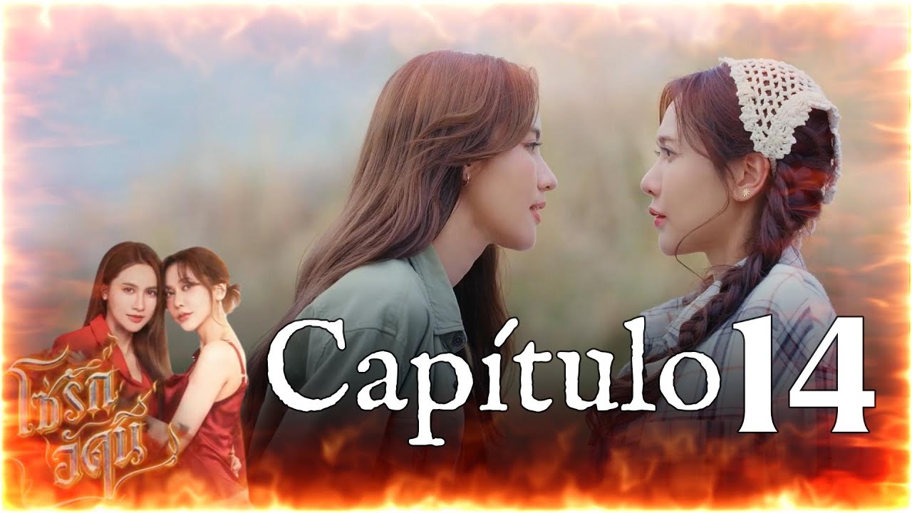 FUEGO cap. 14 #Namneungnoey #4Elements