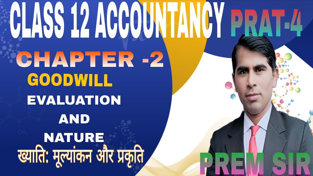 ख्याति का मूल्यांकन Evaluation of Goodwill CLASS 12 ACCOUNT CHAPTER 2 लेखाशास्त्र 