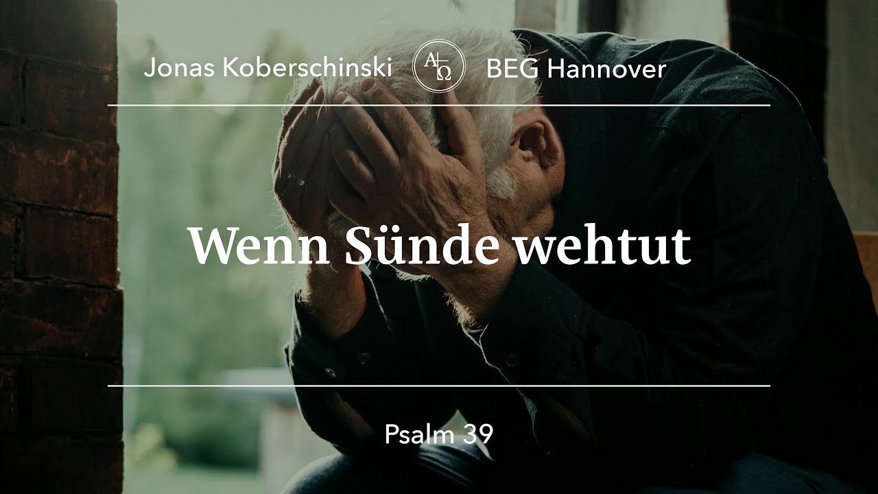 BEGH-Gottesdienst 03.08.25: Wenn Sünde wehtut