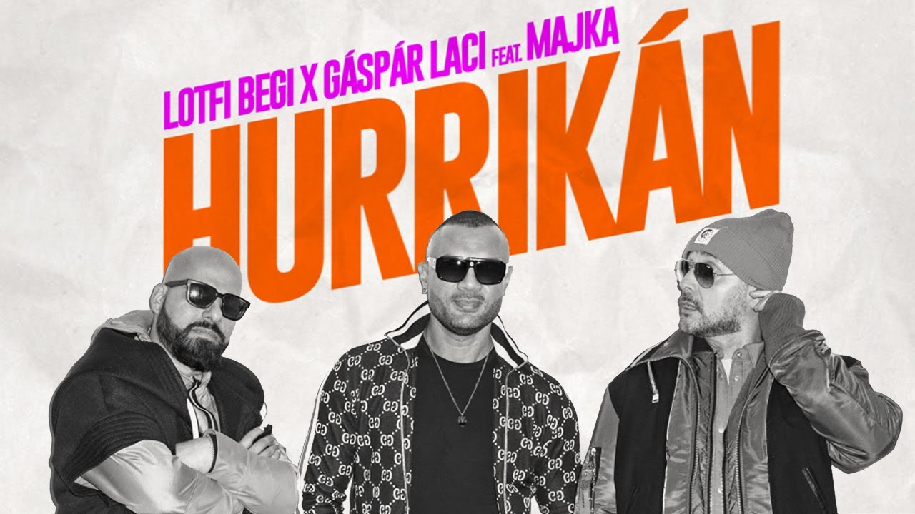 Lotfi Begi x G&aacute;sp&aacute;r Laci feat. Majka - Hurrik&aacute;n (Official Music Video)