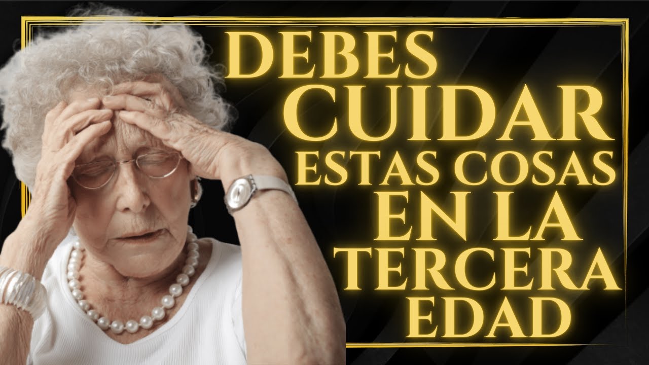💪 8 Cosas que DEBES CUIDAR MÁS a partir de los 60 | SALUD, DINERO y VIDA PLENA