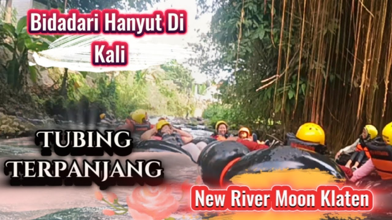 KESERUAN TUBING 2 KM...!! UJI ANDRENALIN NEW RIVER MOON KLATEN