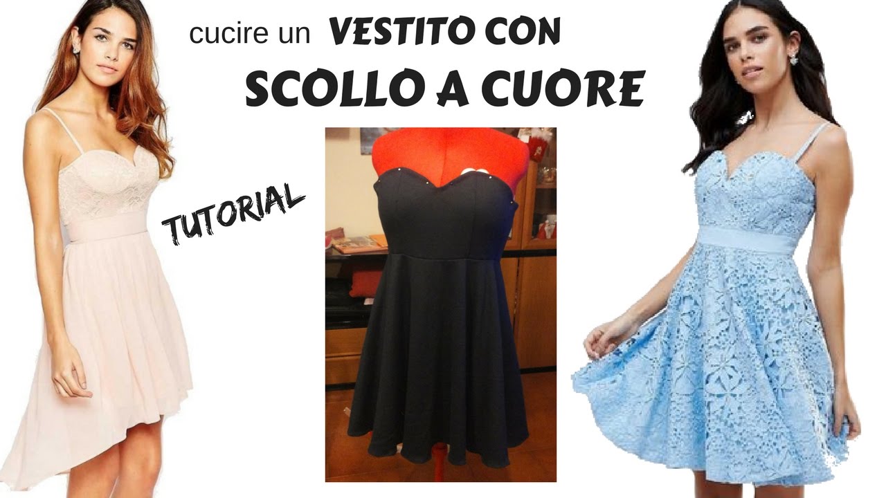 Cucire un VESTITO con SCOLLO A CUORE su misura