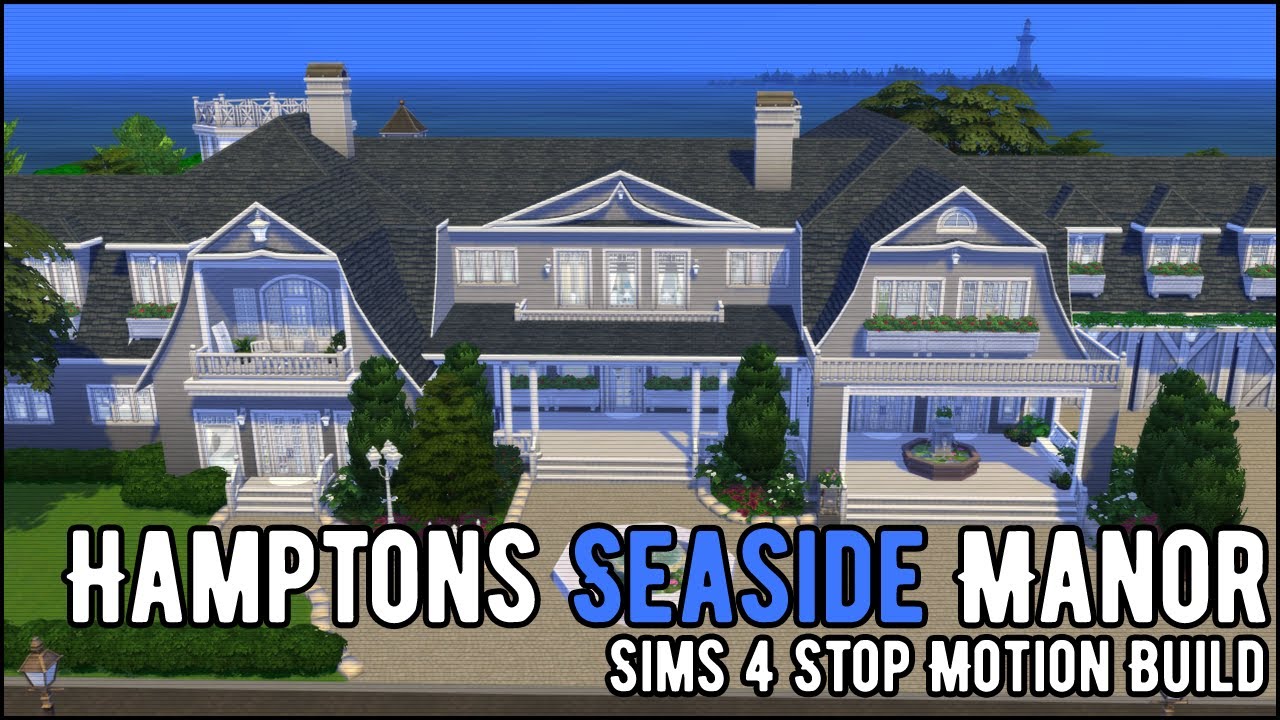 Hamptons Seaside Manor // Stop Motion Build // Sims 4 // No CC