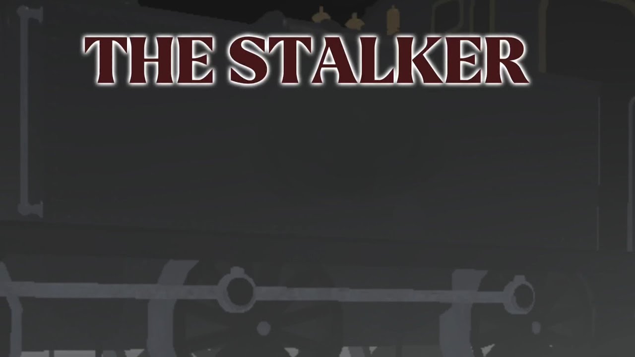 The Stalker: a Thomas & Friends Audio Horror Story (free to adapt)