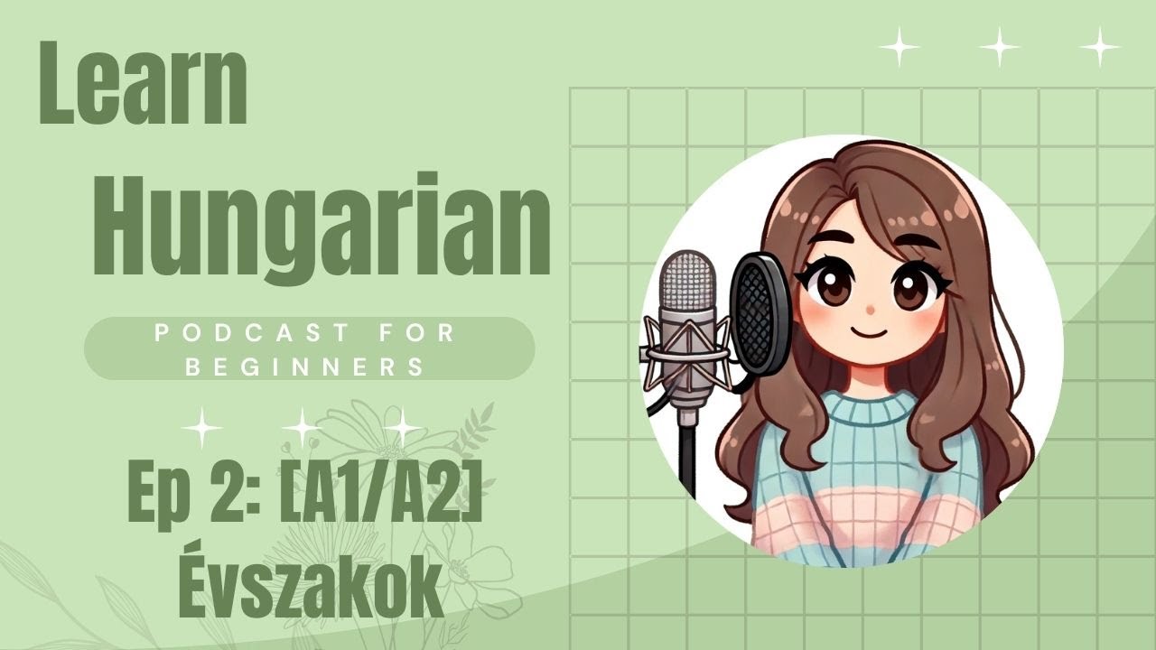 Hungarian Podcast for Beginners: [A1/A2] Évszakok (SUB)