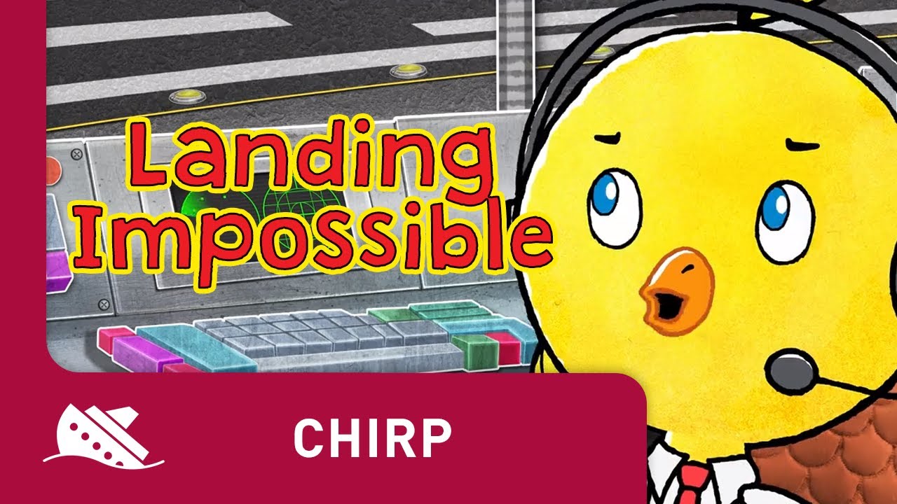 Chirp | Season 1 | Episode 32 | Landing Impossible