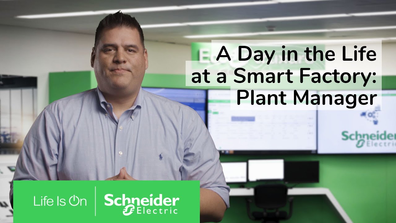 A Day in the Life at a Smart Factory: Plant Manager | Schneider Electric