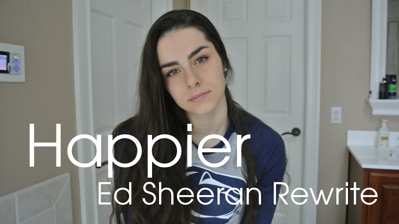 Happier - Ed Sheeran || Rewrite Cover by Marissa Pellis