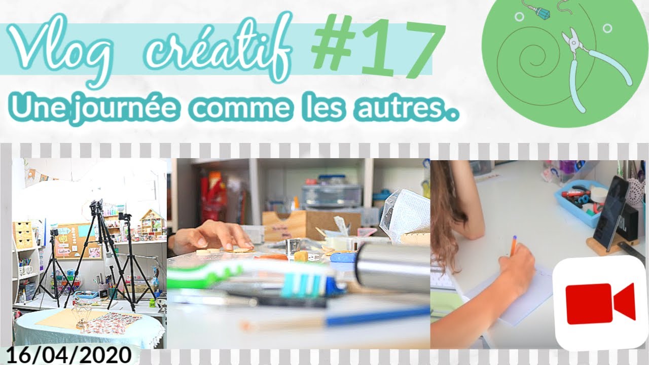 VLOG CREATIF #17 - Une journ&eacute;e comme les autres !