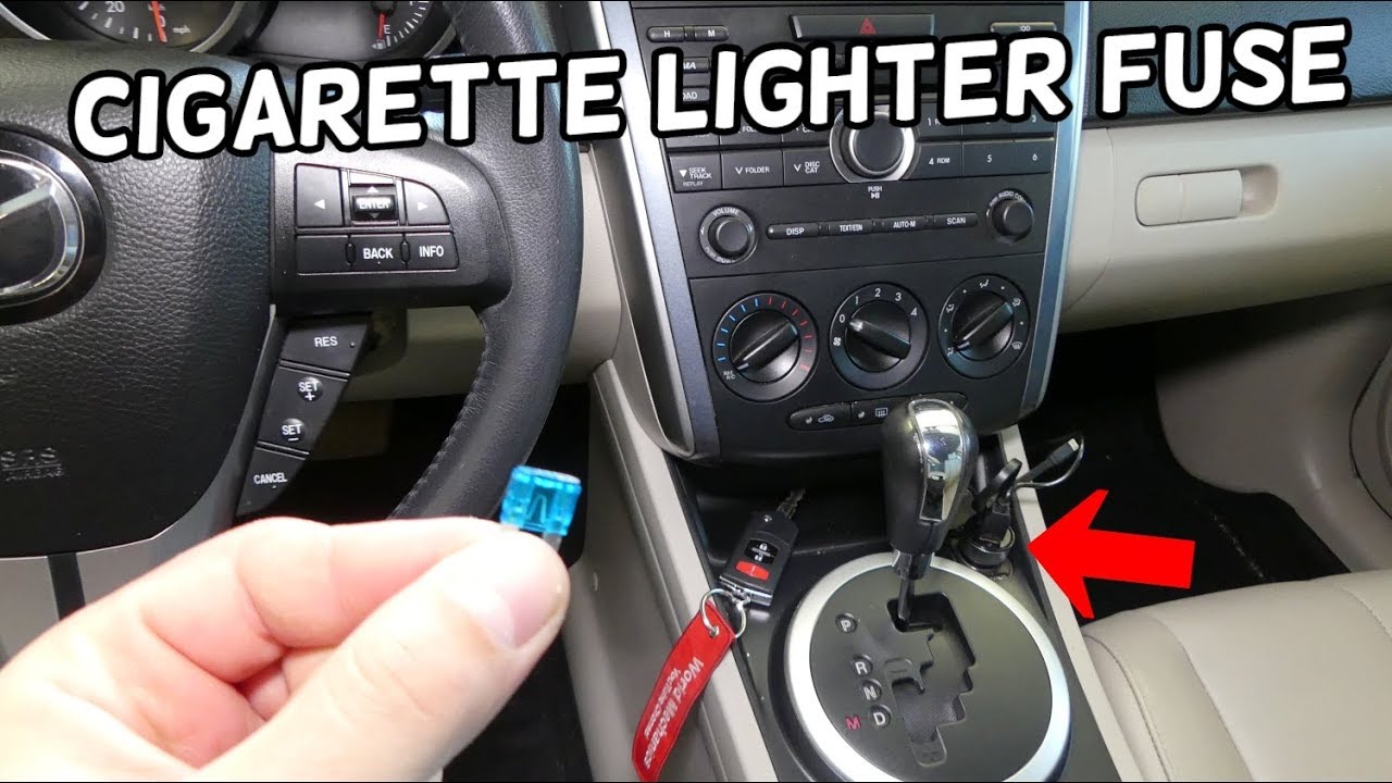 CIGARETTE LIGHTER FUSE LOCATION REPLACEMENT MAZDA CX-7. CIGARETTE LIGHTER NOT WORKING