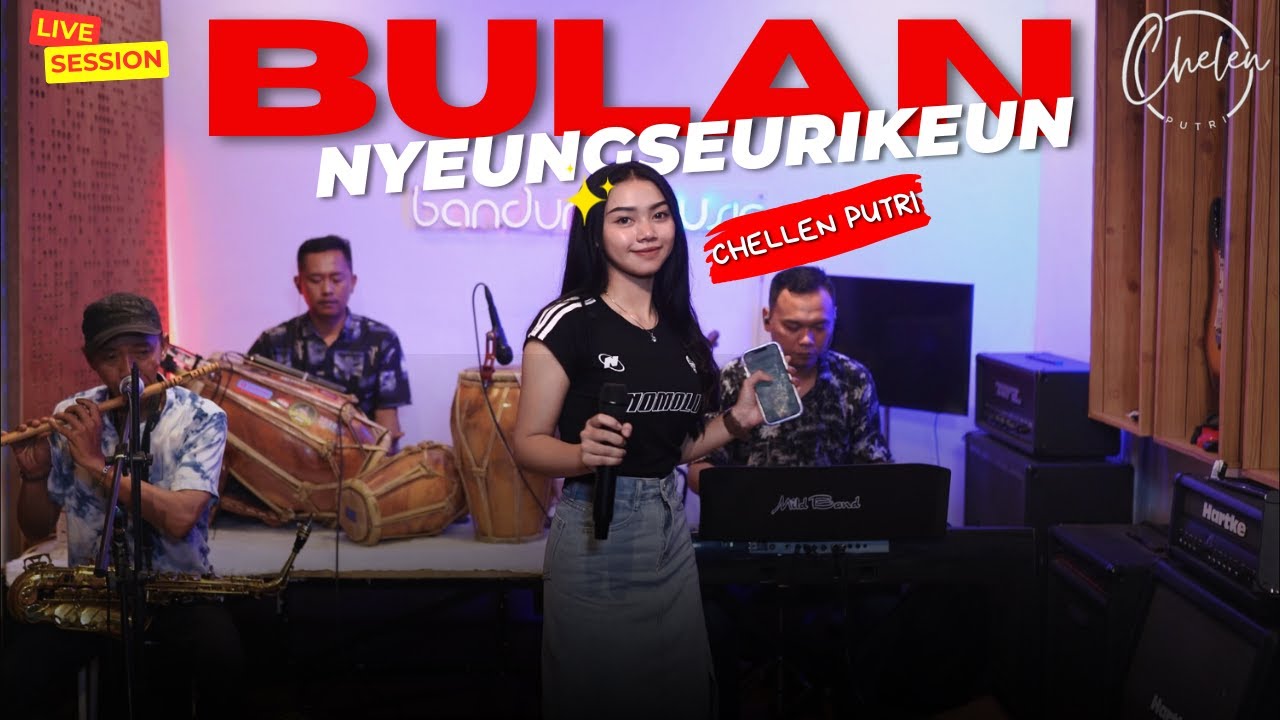 BULAN NYEUNGSEURIKEUN - CHELEN PUTRI | LIVE SESSION