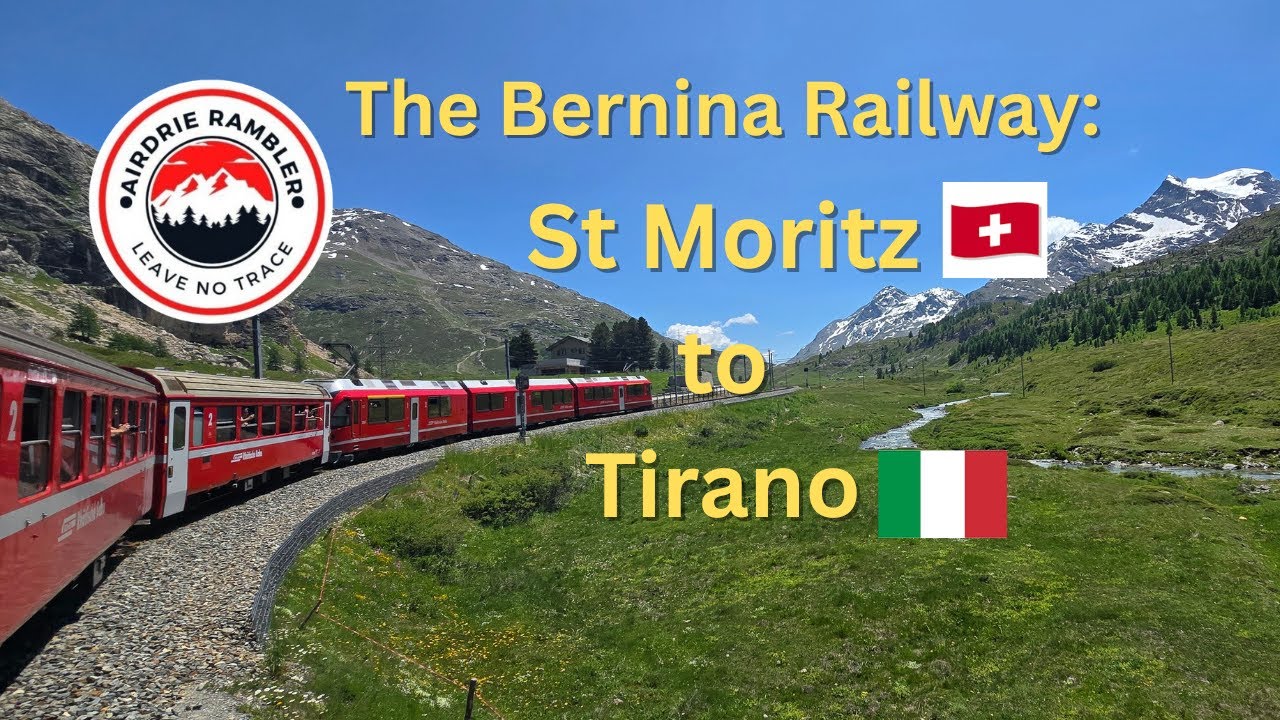 The Bernina Railway: St Moritz to Tirano