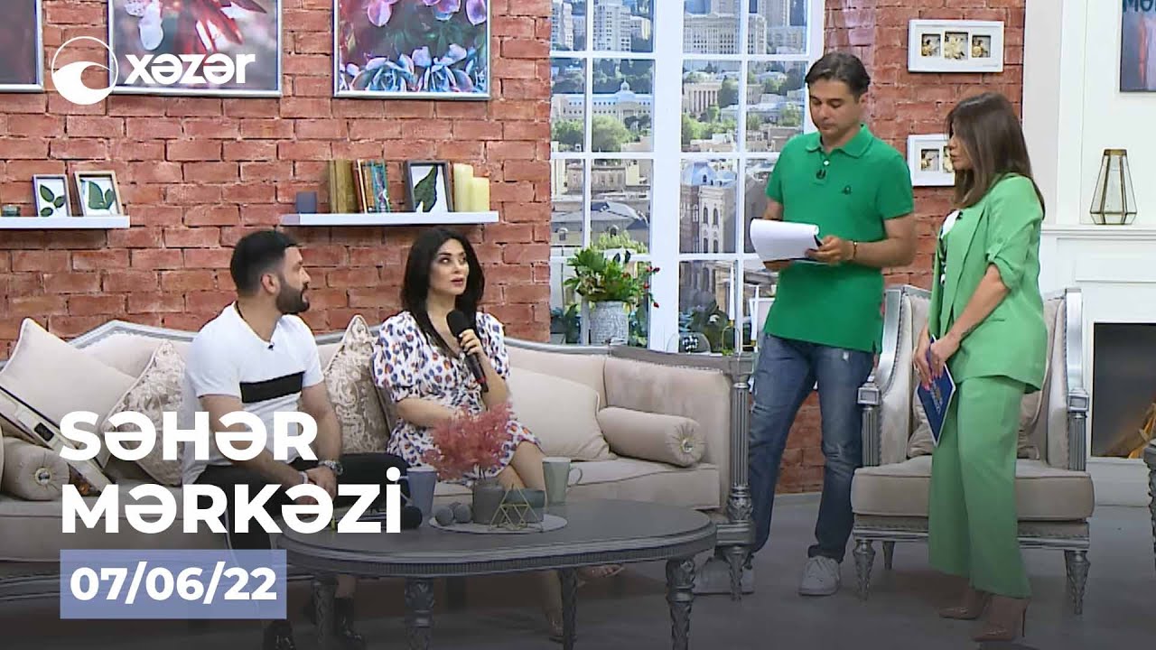 Səhər Mərkəzi - Rahidə Baxışova, Səlim Abbasov  07.06.2022