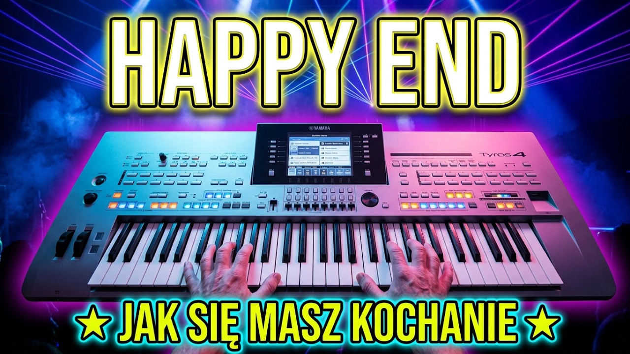 Happy End - Jak się masz kochanie  TYROS 4