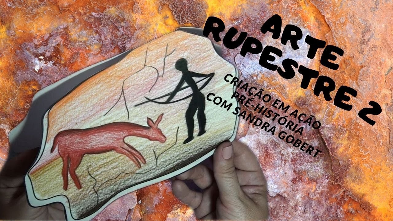 ARTE RUPESTRE 2 - #CRIAÇÃOEMAÇÃO - PRÉ-HISTÓRIA - 2019