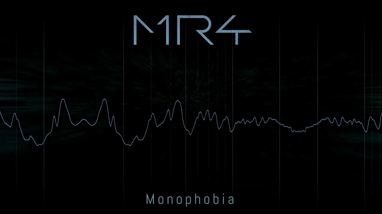 Monophobia - MR4