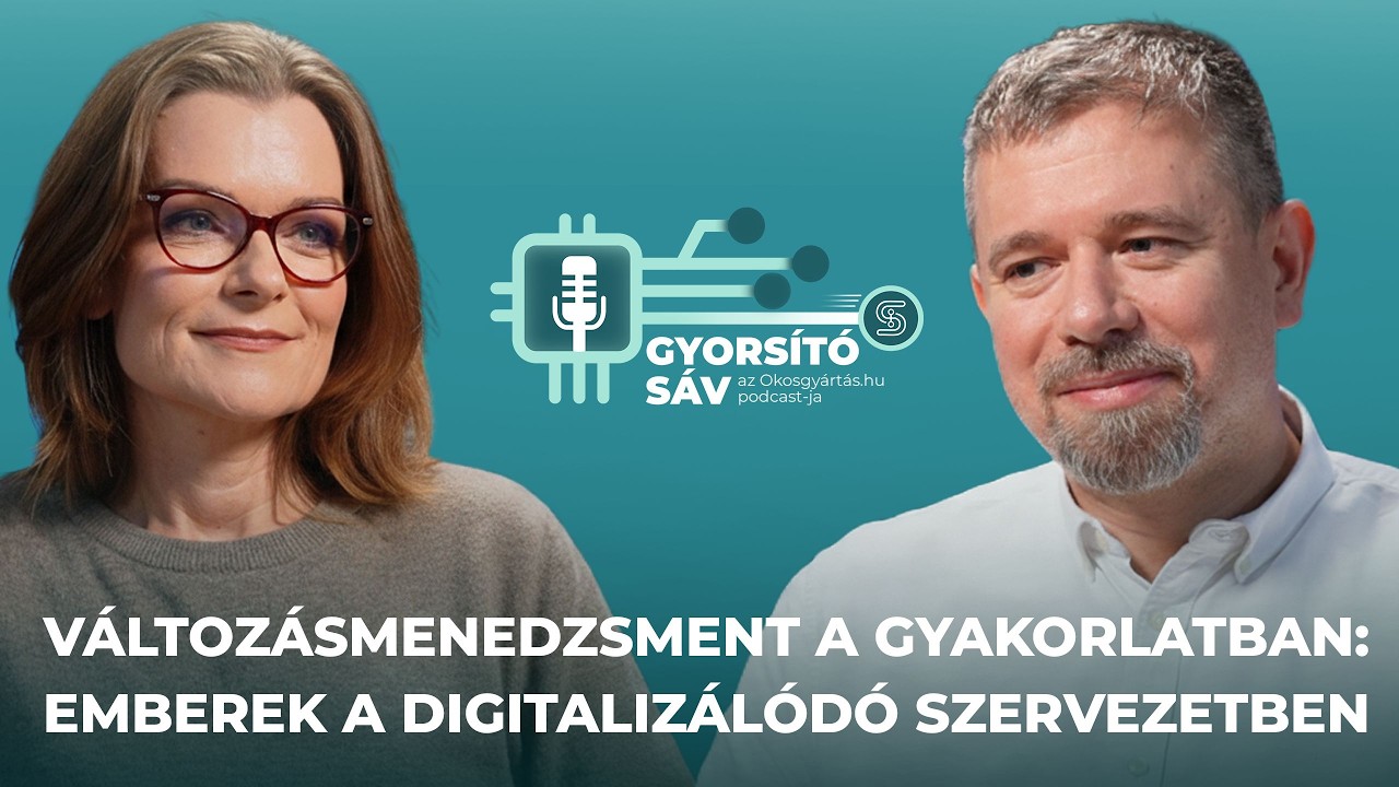 Gyorsítósáv - EP6: Változásmenedzsment a gyakorlatban: mit bír el valójában egy szervezet?