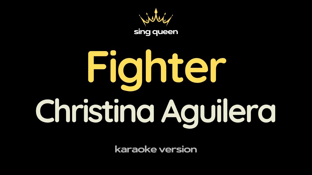 🔥 Karaoke Christina Aguilera – Fighter (with lyrics)