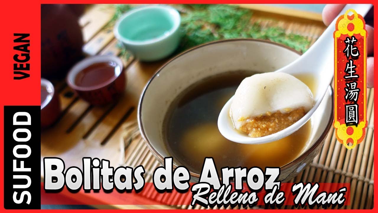 【Bolitas de Arroz Relleno de Man&iacute; 】Tang Yuan花生湯圓 | Comida China| Vegetariano【SuFood】