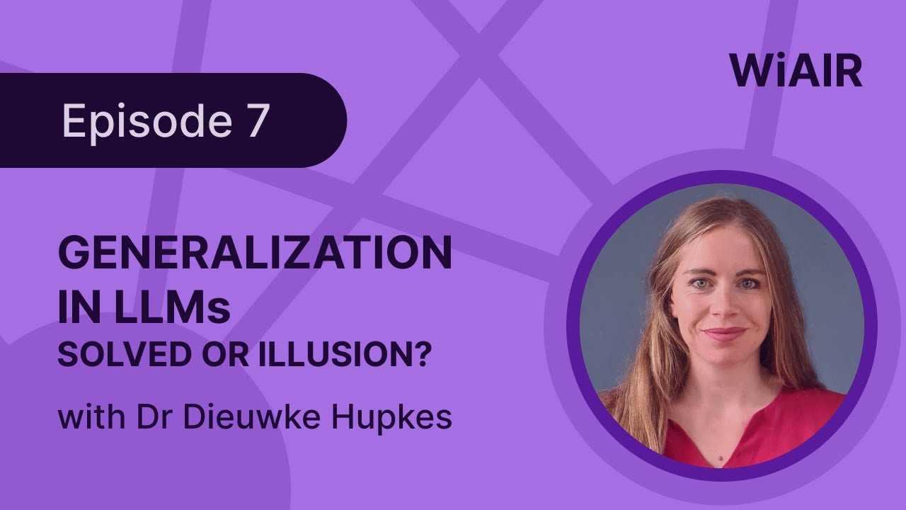 Generalization in AI, with Dr. Dieuwke Hupkes