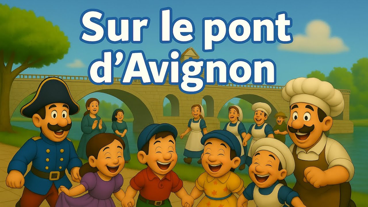 Sur le Pont d'Avignon 🎵 - Comptine pour Enfants