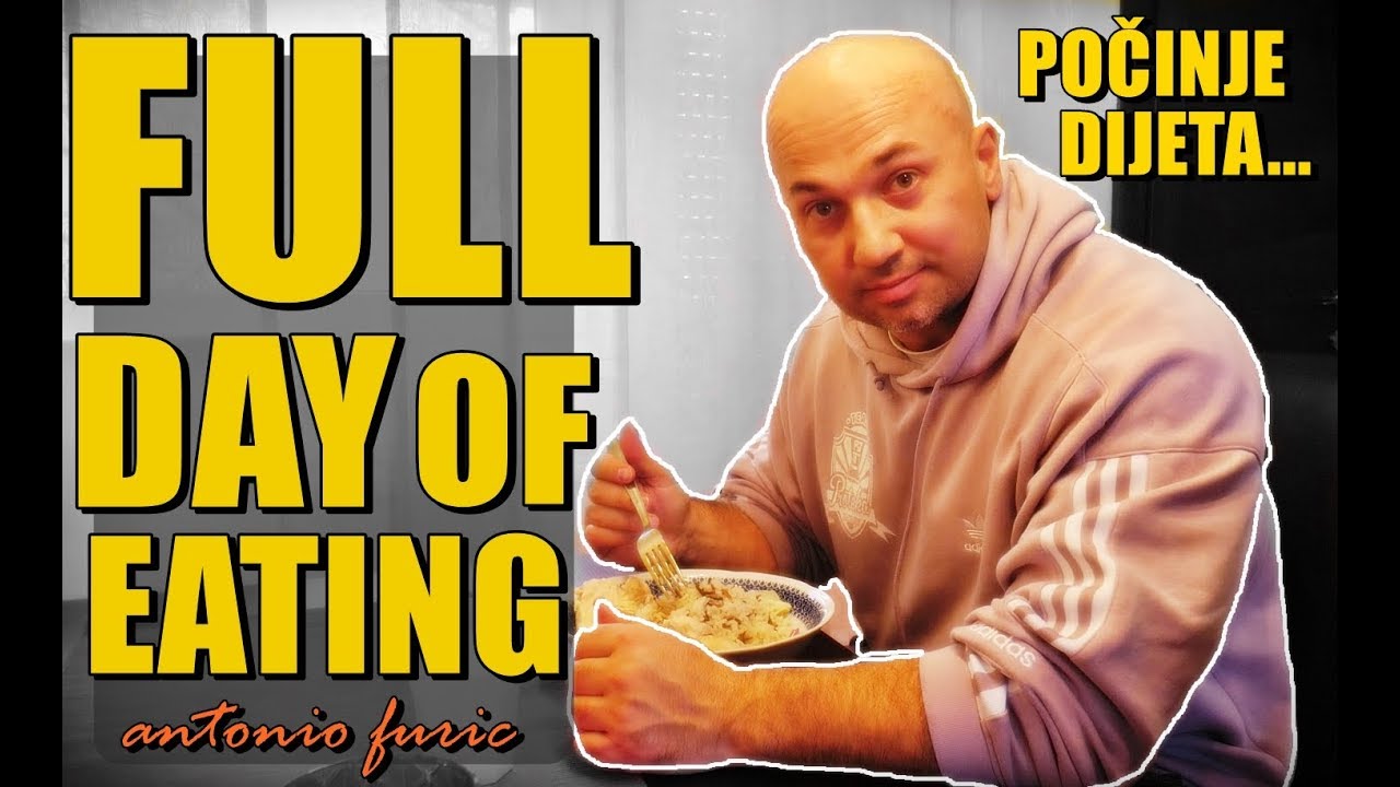 FULL DAY OF EATING! - Kako Antonio Furić počinje dijetu?