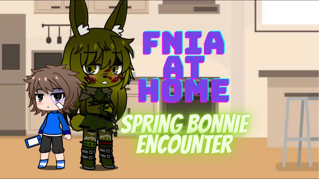 FNIA At Home | Spring Bonnie Encounter (Gacha Club)