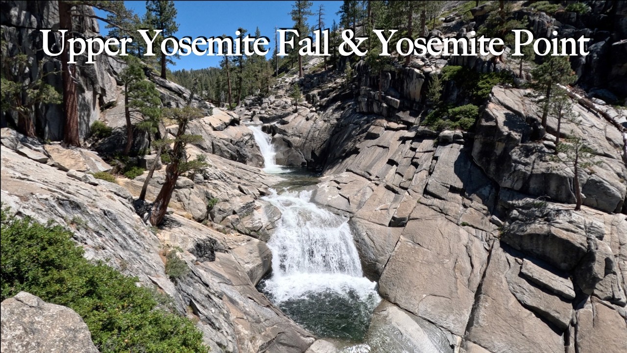Hike to Upper Yosemite Fall & Yosemite Point