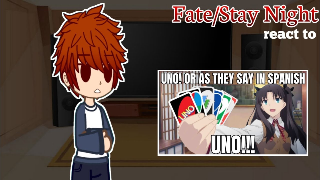 Fate/Stay Night react to RIN PLAYS UNO