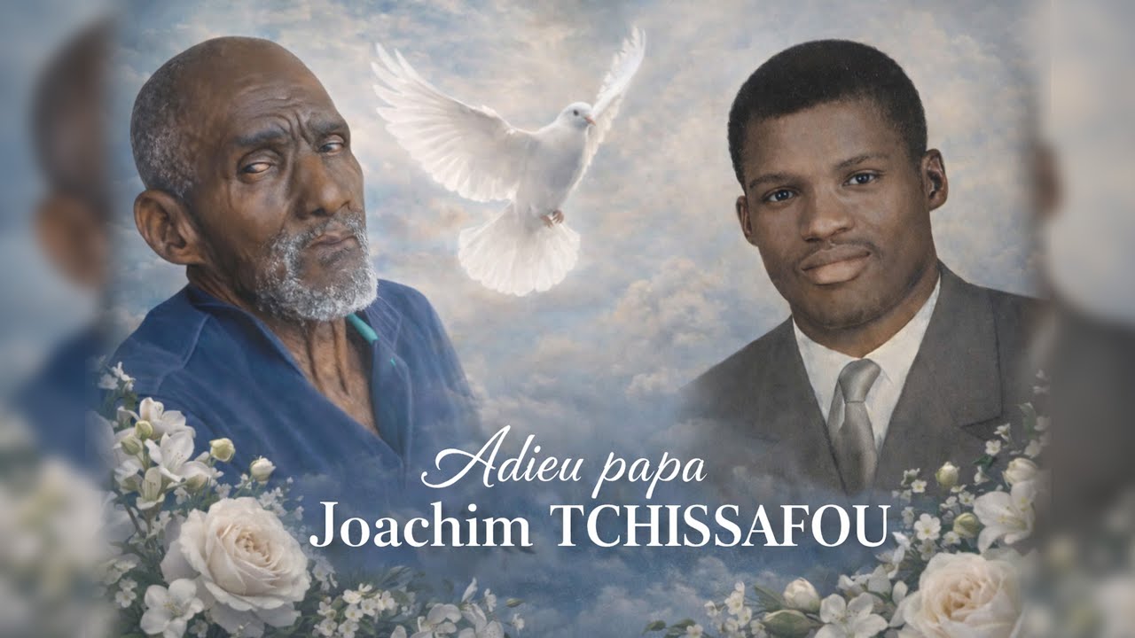 Adieu papa Joachim TCHISSAFOU