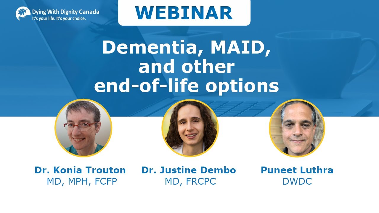 Dementia, MAID, and other end-of-life options