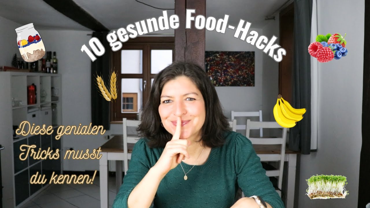 10 gesunde Food Hacks, die du kennen musst!