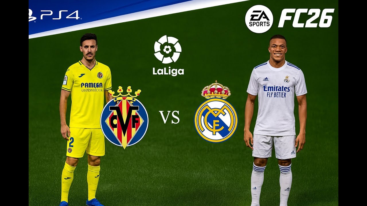 FC 26 - Villareal vs Real Madrid EA SPORTS FC 26 Full Match PS4 Pro 1080P 60FPS