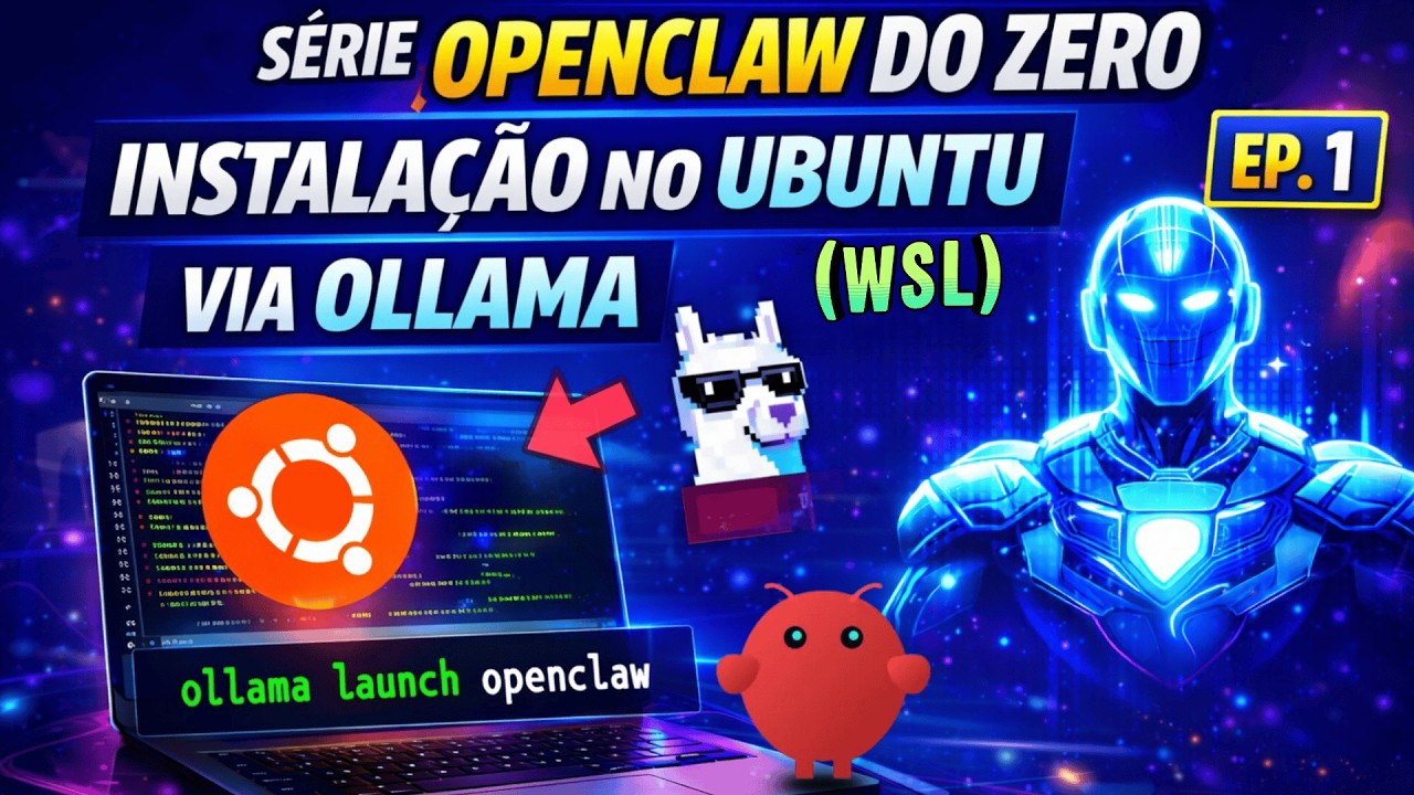 Série OpenClaw do Zero (EP.1): Guia Prático — Setup no WSL + Ollama + Base do Sistema