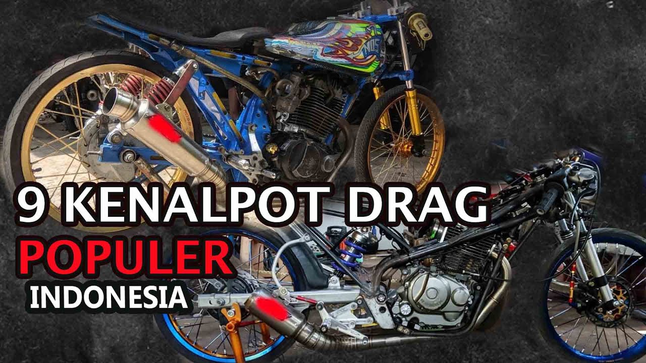 9 KENALPOT DRAG BIKE REKOMENDASI BUAT KALIAN