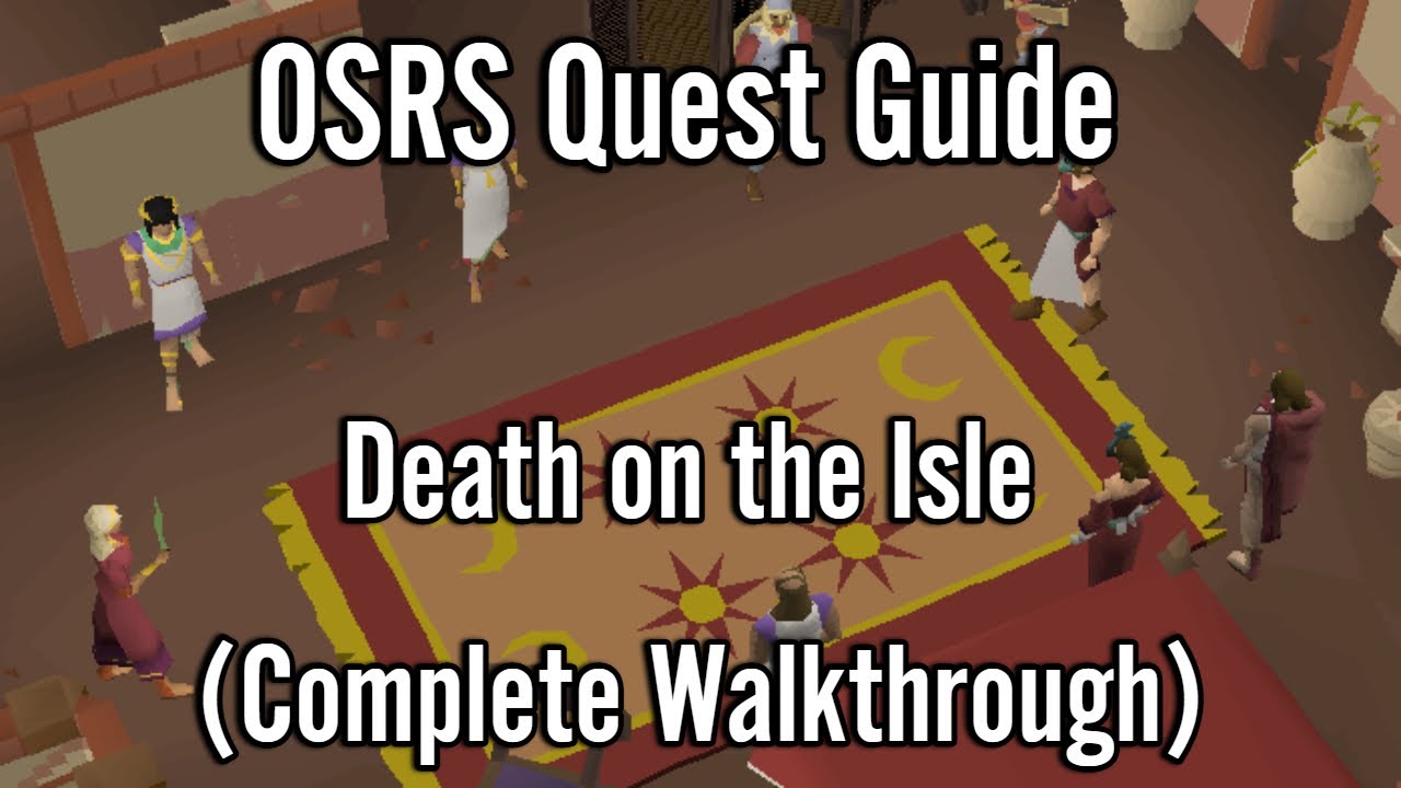 OSRS Quest Guide - Death on the Isle - Complete Walkthrough