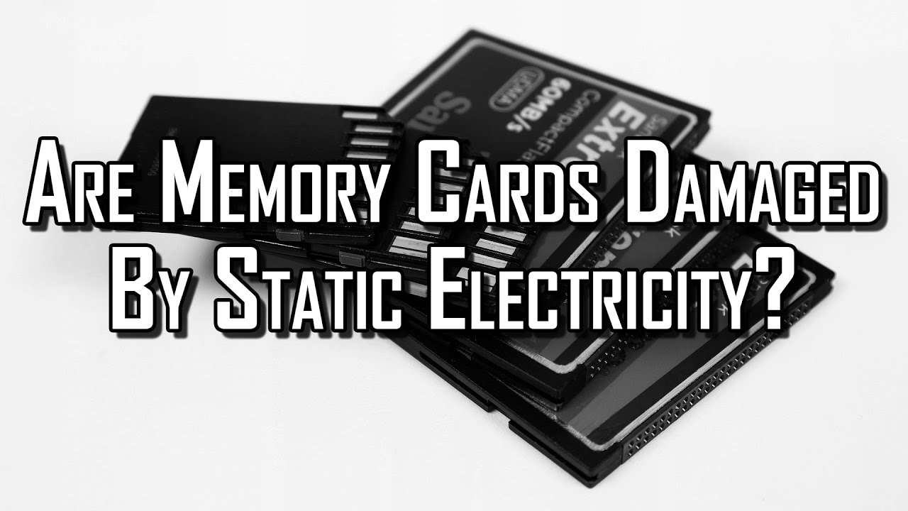 Are Memory Cards Damaged By Static Electricity?