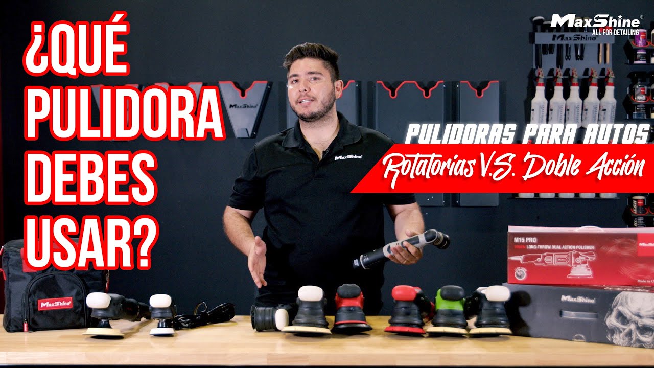 ¿Pulidoras Rotatorias o Doble Acción? Auto detallado - Maxshine en Español